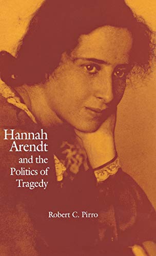 9780875802688: Hannah Arendt and the Politics of Tragedy