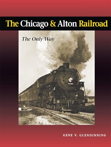 THE CHICAGO & ALTON RAILROAD The Only Way