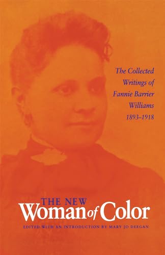 9780875802930: The New Woman of Color: The Collected Writings of Fannie Barrier Williams, 1893–1918