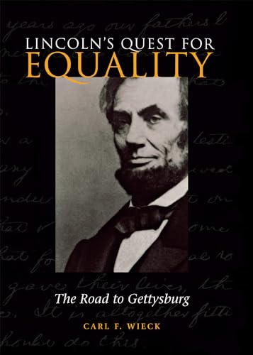 Stock image for Lincoln's Quest for Equality : The Road to Gettysburg for sale by Better World Books