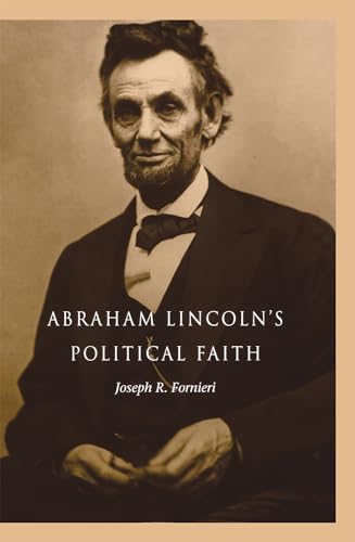 9780875803159: Abraham Lincoln's Political Faith