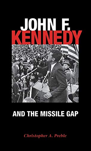 Beispielbild fr John F. Kennedy and the Missile Gap zum Verkauf von Better World Books