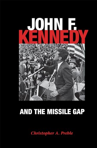Stock image for John F. Kennedy and the Missile Gap for sale by Daedalus Books