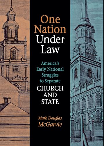 Stock image for One Nation under Law: America's Early National Struggles to Separate Church and State for sale by Decluttr