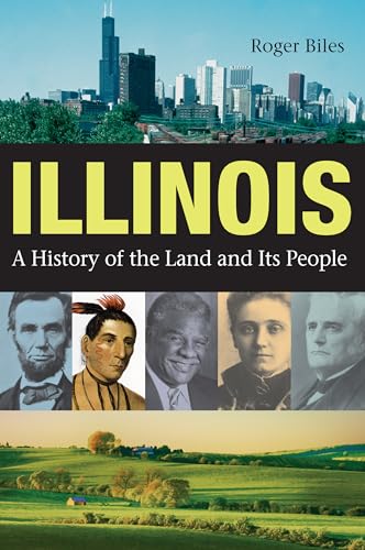 9780875803494: Illinois: A History Of The Land And Its People