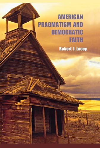 Stock image for American Pragmatism and Democratic Faith for sale by HPB-Red