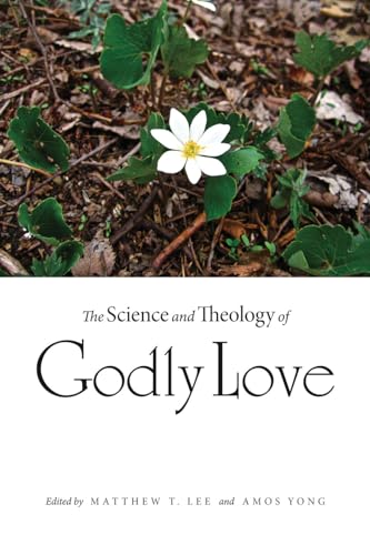 Stock image for The Science and Theology of Godly Love for sale by Blackwell's