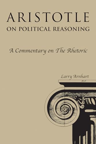 Beispielbild fr Aristotle on Political Reasoning: A Commentary on the "Rhetoric" zum Verkauf von -OnTimeBooks-