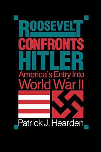 Beispielbild fr Roosevelt Confronts Hitler: America's Entry into World War II zum Verkauf von Save With Sam