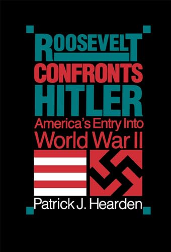 Stock image for Roosevelt Confronts Hitler: America's Entry into World War II for sale by Save With Sam