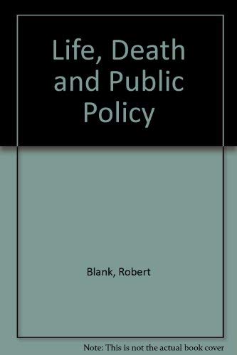 Beispielbild fr Life, Death and Public Policy zum Verkauf von Works on Paper