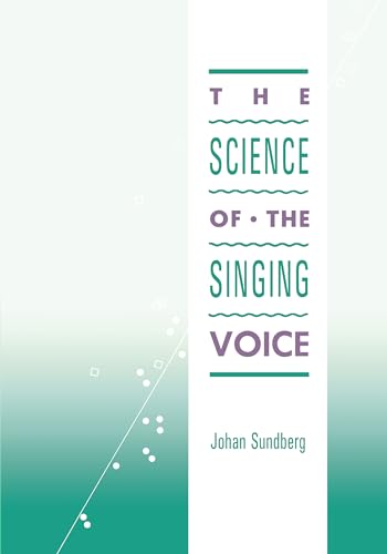 9780875805429: The Science of the Singing Voice