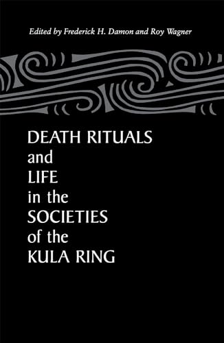 9780875805467: Death Rituals and Life in the Societies of the Kula Ring