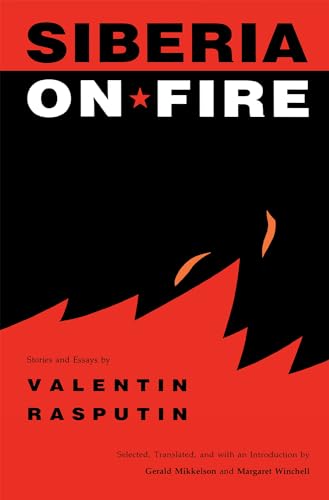 Beispielbild fr Siberia on Fire: Stories and Essays (NIU Series in Slavic, East European, and Eurasian Studies) zum Verkauf von BooksRun