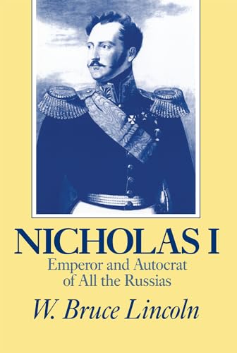 Beispielbild fr Nicholas I, Emperor and Autocrat of All the Russias zum Verkauf von Blackwell's