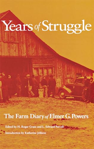 Beispielbild fr Years of Struggle   The Farm Diary of Elmer G. Powers zum Verkauf von Revaluation Books