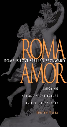 Beispielbild fr Rome Is Love Spelled Backward : Enjoying Art and Architecture in the Eternal City zum Verkauf von Better World Books