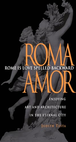 Stock image for Rome Is Love Spelled Backward: Enjoying Art and Architecture in the Eternal City for sale by Works on Paper