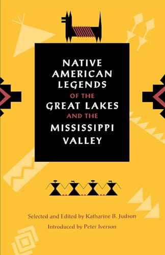 Beispielbild fr Native American Legends of the Great Lakes and the Mississippi Valley zum Verkauf von Save With Sam