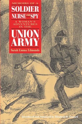 Imagen de archivo de Memoirs of a Soldier, Nurse, and Spy: A Woman's Adventures in the Union Army a la venta por Wonder Book