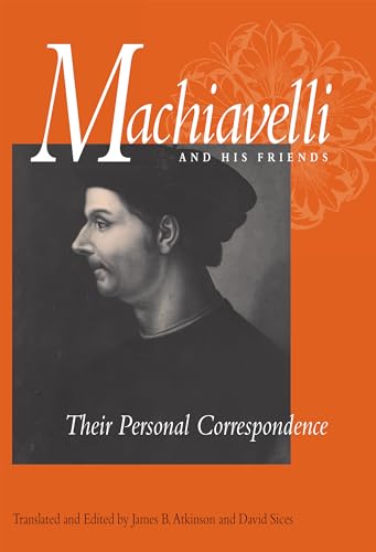 Imagen de archivo de Machiavelli and His Friends a la venta por Blackwell's