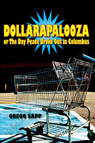 Stock image for Dollarapalooza or the Day Peace Broke out in Columbus for sale by Literary Cat Books