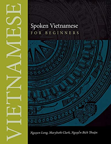 Stock image for Spoken Vietnamese for Beginners (Southeast Asian Language Text) for sale by Lucky's Textbooks