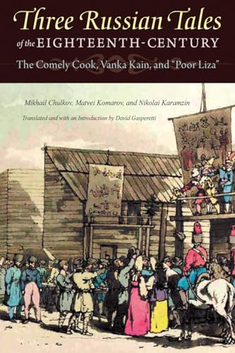9780875806747: Three Russian Tales of the Eighteenth Century: The Comely Cook, Vanka Kain, and "Poor Liza" (NIU Series in Slavic, East European, and Eurasian Studies)