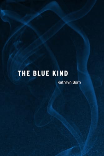 Beispielbild fr The Blue Kind zum Verkauf von Powell's Bookstores Chicago, ABAA