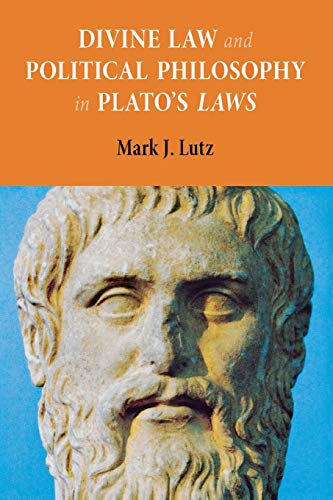 9780875807171: Divine Law and Political Philosophy in Plato's "Laws"