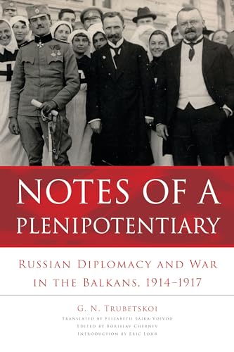 Stock image for Notes of a Plenipotentiary: Russian Diplomacy and War in the Balkans, 1914-1917 (NIU Series in Slavic, East European, and Eurasian Studies) for sale by SecondSale