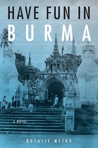Stock image for Have Fun in Burma: A Novel (NIU Southeast Asian Series) for sale by Hippo Books