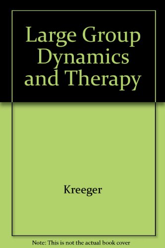 9780875811826: Large Group Dynamics and Therapy