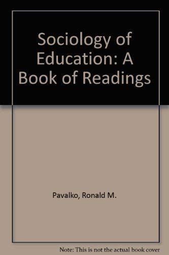 Sociology of Education: A Book of Readings (9780875811871) by Pavalko, Ronald M.