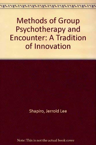 Stock image for Methods of group psychotherapy and encounter: A tradition of innovation for sale by HPB-Red