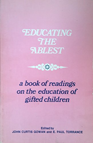Stock image for Educating the Ablest: A Book of Readings on the Education of Gifted Children for sale by ThriftBooks-Atlanta