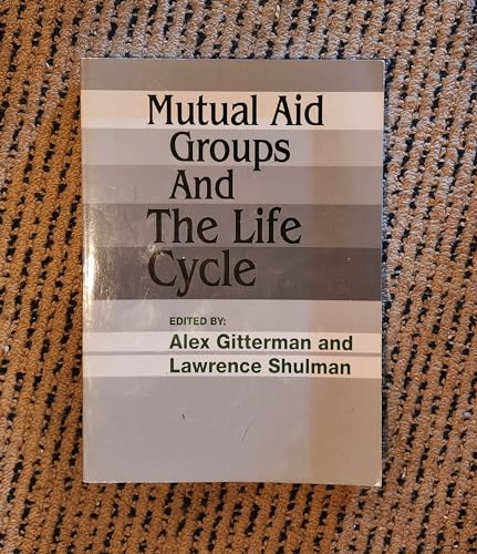 Stock image for Mutual Aid Groups and the Life Cycle for sale by Better World Books