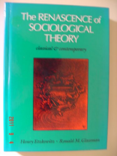 Beispielbild fr Renaissance of Sociological Theory: Classical and Contemporary zum Verkauf von Cambridge Rare Books