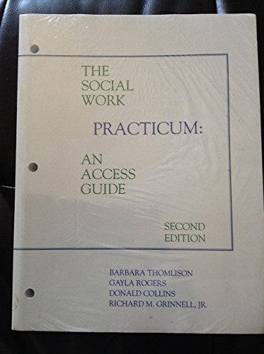 The Social Work Practicum: Access Guide (9780875814001) by Thomlison; ROGERS