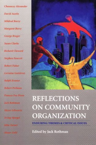 Stock image for Reflections on Community Organization: Enduring Themes and Critical Issues for sale by Open Books
