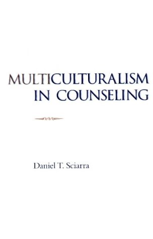 Multiculturalism in Counseling (9780875814209) by Sciarra, Daniel T.