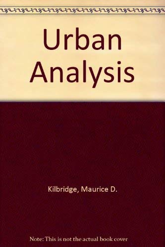 Imagen de archivo de Urban analysis Kilbridge, Maurice D a la venta por CONTINENTAL MEDIA & BEYOND