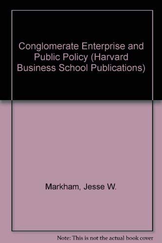 Stock image for CONGLOMERATE ENTERPRISE AND PUBLIC POLICY for sale by Second Story Books, ABAA