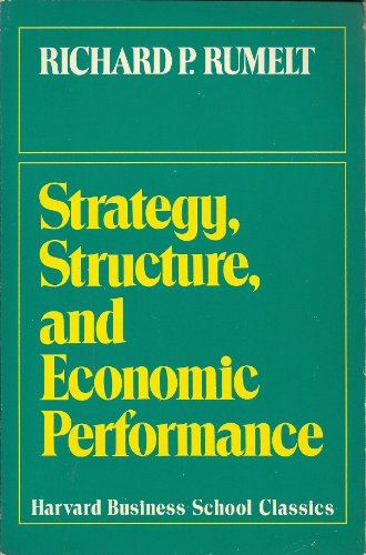 Stock image for Strategy, structure, and economic performance (Harvard Business School classics) for sale by SecondSale