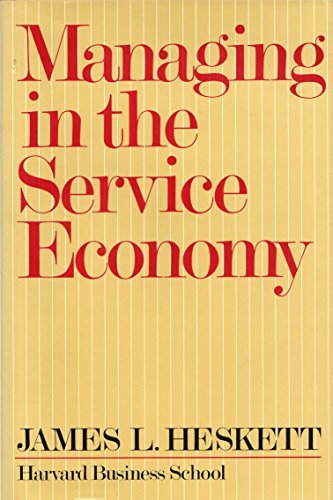 Managing in the Service Economy (9780875841304) by Heskett, James L.