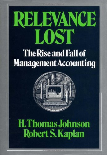 9780875841380: Relevance Lost: Rise and Fall of Management Accounting