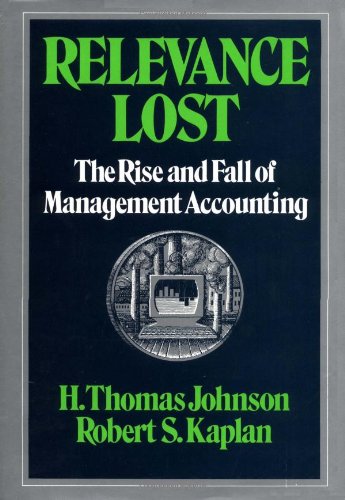 Imagen de archivo de Relevance Lost: The Rise and Fall of Management Accounting a la venta por medimops