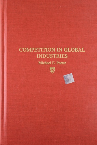 Stock image for Competition in Global Industries (Research Colloquium / Harvard Business School) for sale by Wonder Book