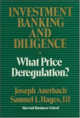 Beispielbild fr Investment Banking and Diligence: What Price Deregulation? zum Verkauf von Wonder Book