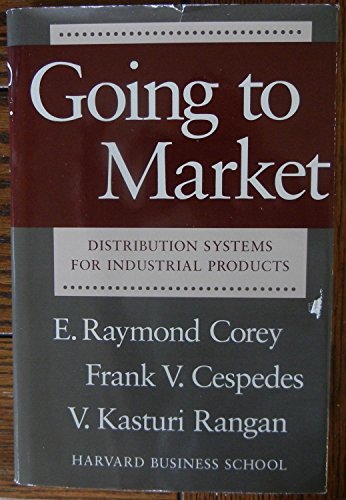 9780875842028: Going to Market: Distribution Systems for Industrial Products